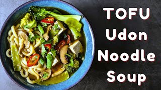 TOFU Udon Noodle SOUP with Mushrooms and Vegetables Recipe  30 Mins Quick and Easy Meal Idea ⭐⭐⭐⭐⭐ [upl. by Otrebogad972]