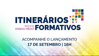 Lançamento do Programa de Apoio a Implementação dos Itinerários Formativos [upl. by Cicero15]