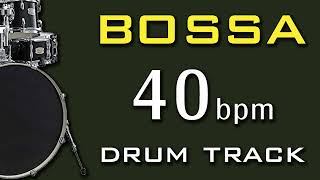 40 BPM  44 DRUM TRACK  BOSSA [upl. by Pail]