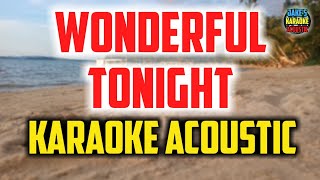 Wonderful Tonight  Eric Clapton Karaoke Acoustic [upl. by Menken]