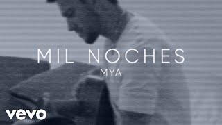 MYA  MIL NOCHES Official Visualizer [upl. by Azil956]