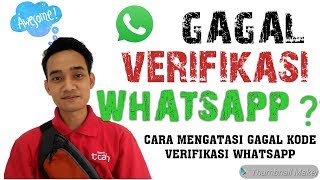 GAGAL VERIFIKASI WHATSAPP CARA MENGATASI WA TIDAK BISA VERIFIKASI [upl. by Caputto]