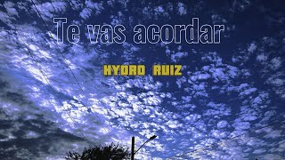 Te vas acordar  Hydro Ruiz proddagasku [upl. by Suvart]