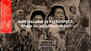 Martial Law in retrospect Where do we go from there [upl. by Omrelliug]