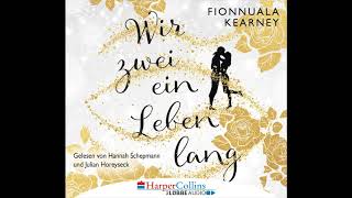 WIR ZWEI EIN LEBEN LANG von Fionnuala Kearney  Hörbuch  Sprecher Hannah Schepmann  Lübbe Audio [upl. by Imoin]