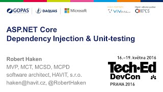 ASPNET Core  Dependency Injection Unit testing Robert Haken TechEd Praha 042016 [upl. by Eletnahc]