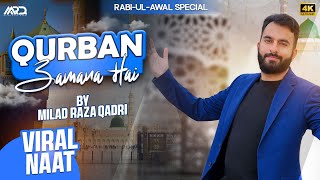 Milad Raza Qadri  Qurban Zamana Hai  Super Hit Kalam 2024 Official Video New Naat [upl. by Fitting]