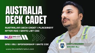 AUSTRALIA DECK CADET I DNS I IMU I SPONSORSHIP I WHITE COC I WHITE COC  CAPT FAIZAAN BADAR ALI [upl. by Alguire]