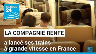 La compagnie espagnole Renfe a lancé ses trains à grande vitesse sur le marché français [upl. by Maureene]