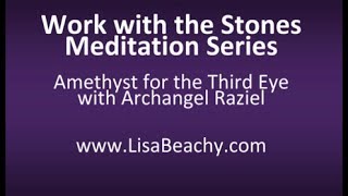 Meditate with Crystals  Amethyst and Archangel Raziel for the Third Eye [upl. by Retloc]