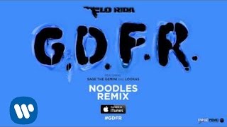 Flo Rida – GDFR Noodles Remix Official Audio [upl. by Chura]