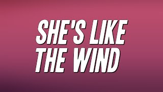 Patrick Swayze Wendy Fraser  Shes Like the Wind Lyrics [upl. by Snebur]