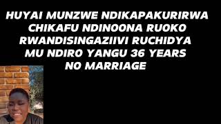 HUYAI MUNZWE NDIKAPAKURIRWACHIKAFU NDINOONA RUOKORWANDISINGAZIIVI RUCHIDYA MU NDIRO MANGU [upl. by Eyahc118]