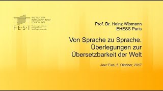 Heinz Wismann “Von Sprache zu Sprache Überlegungen zur Übersetzbarkeit der Welt” [upl. by Nomihs]