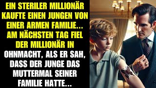 Ein Millionär kauft einen Jungen Am nächsten Tag erkennt er das FamilienMuttermal und ist [upl. by Ihcekn689]