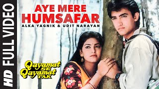 Aye Mere Humsafar Full Song  Qayamat Se Qayamat Tak  Udit N  Alka Y Aamir Khan Juhi Chawla [upl. by Oicnedurp125]