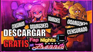 ¿Cómo DESCARGAR FAP NIGHTS AT FRENNIS GRATIS  Tutorial 2024  Versión 25 [upl. by Eromle]