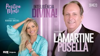 INTELIGÊNCIA DIVINA COM LAMARTINE POSELLA [upl. by Stover344]