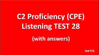 C2 Proficiency CPE Listening Test 28 with answers [upl. by Annenn]