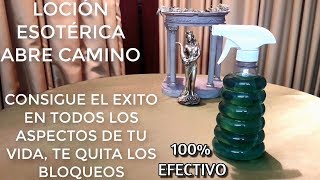 LOCIÓN ABRE CAMINO PARA EL EXITO DINERO ABUNDANCIA Y DESBLOQUEOS [upl. by Enomys339]