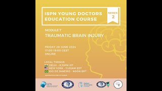 ISPN Young doctors education course series  Module 27 Traumatic brain injury [upl. by Ilana]