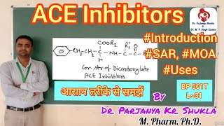 ACE Inhibitors  Intro SAR MOA and Uses  With Examples  Antihypertensive Agents  BP 501T  L31 [upl. by Yerfej367]