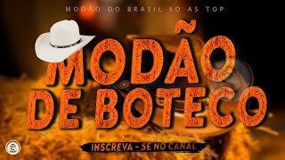 MODÃO DE BUTECO • MODA CAIPIRA • SÓ AS MELHORES  SERTANEJO [upl. by Ylehsa]