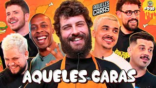 NÓS SOMOS AQUELES CARAS E NO EPISÓDIO DE HOJE TRAUMATIZAMOS O CHICO DE NOVO 99 [upl. by Harwill]