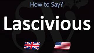 How to Pronounce Lascivious CORRECTLY [upl. by O'Malley]