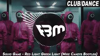 Squid Game  Red Light Green Light Mike Candys Bootleg  FBM [upl. by Nelra97]