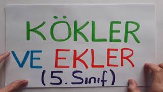 KÖKLER VE EKLER  5SINIF Türkçe Konu Anlatımı İsim ve Fiil Kökü Çekim ve Yapım Ekleri [upl. by Oemor]