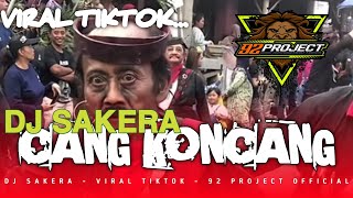 DJ SAKERA CANG KONCANG VOLL2 VIRAL TIKTOK BY 92 PROJECT OFFICIAL [upl. by Enieledam]