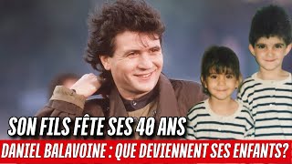 Daniel Balavoine  Que deviennent ses 2 enfants depuis la mort du chanteur [upl. by Yasdnyl]