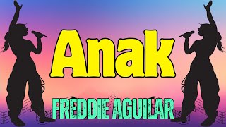 Anak  FREDDIE AGUILAR Karaoke [upl. by Aneekas678]