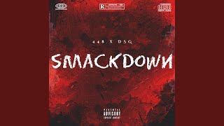 SmackDown feat 448alj amp DSGJayde [upl. by Maure]