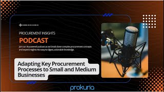 Adapting Key Procurement Processes to Small and Medium Businesses [upl. by Leoline]