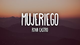 Ryan Castro  Mujeriego LetraLyrics [upl. by Nybor]