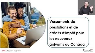 Webinaire  Versements de prestations et de crédits dimpôt pour les nouveaux arrivants au Canada [upl. by Esbensen]