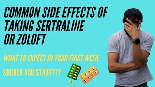 Common Side Effects of Taking SertralineZoloft  What to Expect in the First Week [upl. by Huberto]