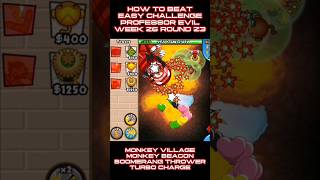 How to Beat EASY CHALLENGE Professor Evil Week 26 Round 23 🐵 [upl. by Dallman]