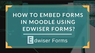 How to Embed forms in Moodle [upl. by Gayle149]