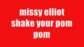 Missy Elliot  Shake Your Pom Pom [upl. by Pooley251]