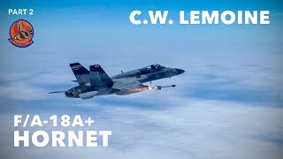 Flying the FA18A Hornet  CW Lemoine Part 2 [upl. by Hardy]