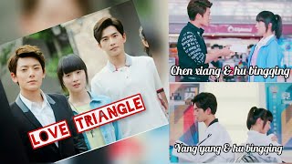 Chen xiang hu bingqing amp yang yang love triangle mixhindi songmakhna  drive [upl. by Kavanagh716]