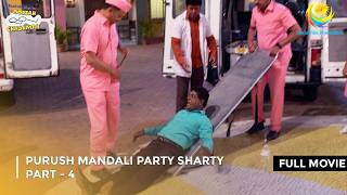 Purush Mandali Party Sharty  FULL MOVIE  Part 4  Taarak Mehta Ka Ooltah Chashmah Ep 2092 to 2094 [upl. by Atinej]