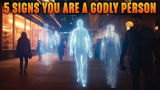 5 SIGNS You Are A GODLY Person You Will Be Surprised [upl. by Noied352]