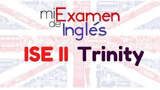 ¿Quieres aprobar el examen ISE II de Trinity Cómo preparar el examen ISE 2 nivel B2 [upl. by Arretahs958]