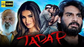 Tadap Full Movie Hindi 2021 HD  Ahan Shetty Tara Sutaria  Milan Luthria  Review amp Facts [upl. by Estele]