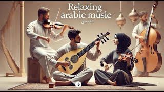 Relaxing Arabic Music with Oud and Violin  Soothing Beats for Relaxation and Meditation [upl. by Caniff]