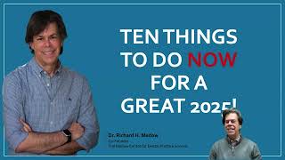 Special Episode Ten Things To Do Now For A Great 2025 [upl. by Lilah]